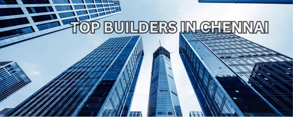 top builders in chennai